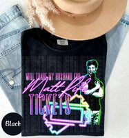 Will Trade My Husband For MR Tickets shirt / sweatshirt