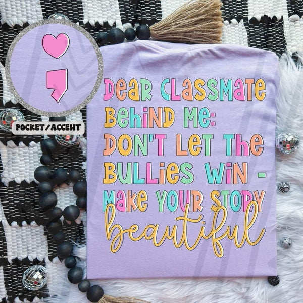 Dear Classmate Behind Me shirt / sweatshirt