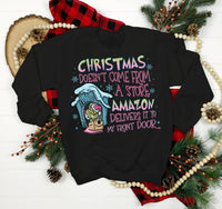 Christmas Doesn't Come From A Store, It Comes From Amazon shirt / sweatshirt