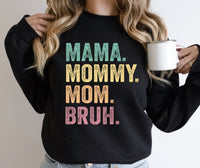 Mama Mommy Mom Bruh shirt / sweatshirt