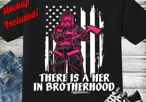 Her In Brotherhood Firefighter shirt / sweatshirt