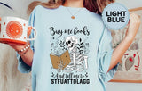 Buy Me Books shirt / sweatshirt