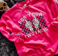 For Your Two Faces shirt / sweatshirt