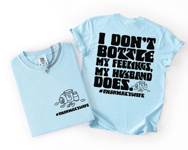 I Don't Bottle My Feelings My Husband Does shirt / sweatshirt