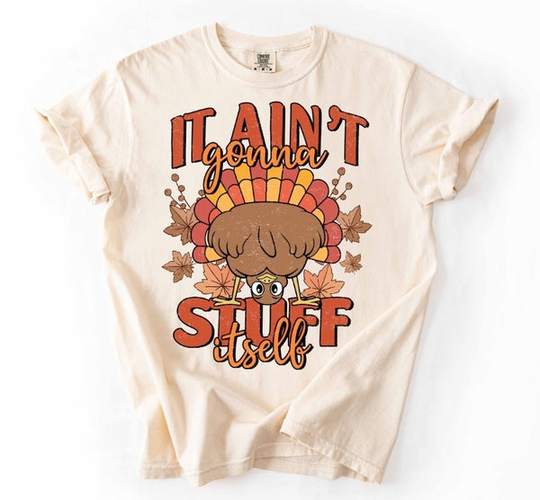 It Ain't Gonna Stuff Itself Turkey shirt / sweatshirt