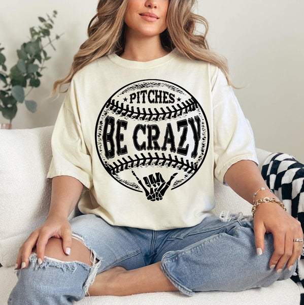 Pitches Be Crazy shirt / sweatshirt