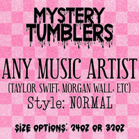 Mystery Tumbler - Any Music Artist