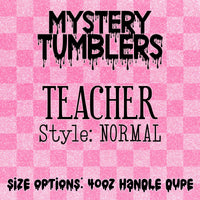 Mystery Tumbler - Teacher