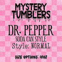 Mystery Tumbler - Dr. Pepper "Soda Can"