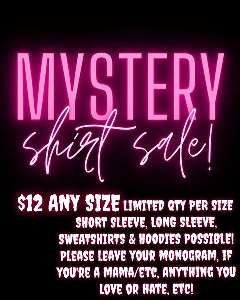 MYSTERY SHIRT SALE - LIMITED QUANTITY