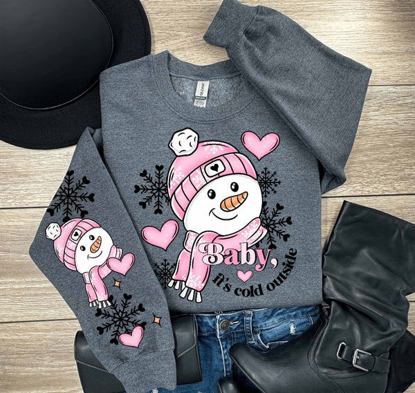 Baby Its Cold Outside Snowman shirt / sweatshirt