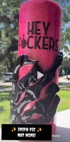 Hey F*ckers 3D Epoxy Tumbler