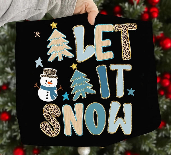 Let It Snow shirt / sweatshirt