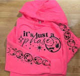 Its Just A Phase shirt / sweatshirt