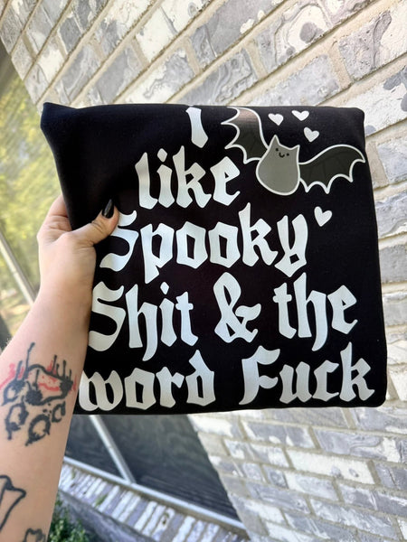 I Like Spooky Shit & The Word Fuck shirt / sweatshirt