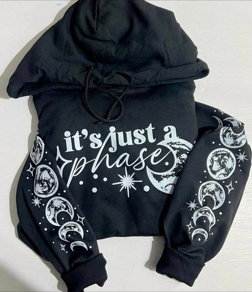 Its Just A Phase shirt / sweatshirt