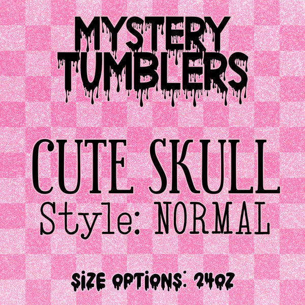 Mystery Tumbler - Cute Skull