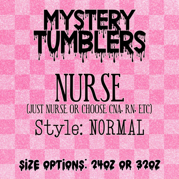 Mystery Tumbler - Nurse