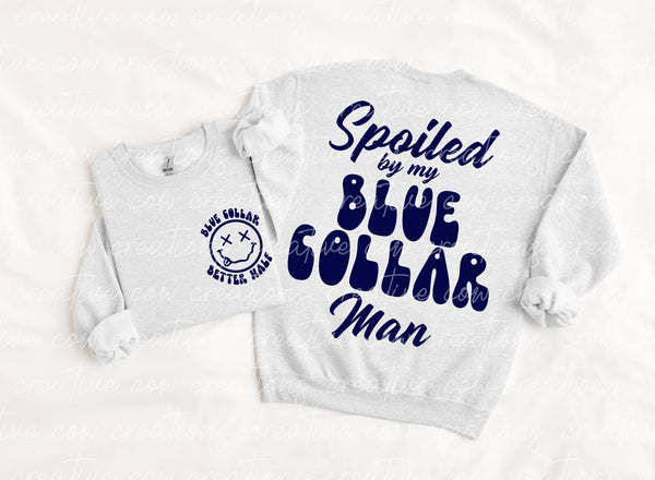 Spoiled By My Blue Collar Man shirt / sweatshirt