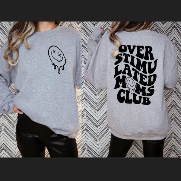 Overstimulated Moms Club Shirt / Sweatshirt